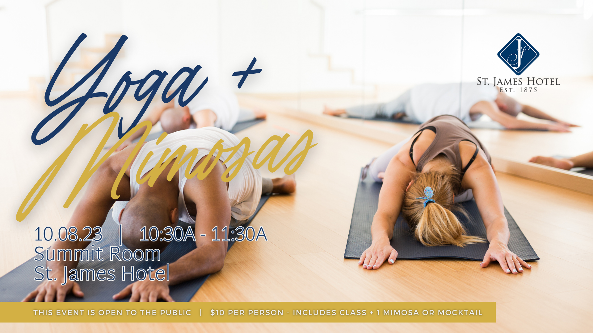 Join us for yoga + mimosas in the Summit Room at the St. James Hotel
